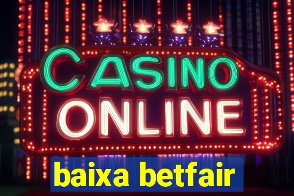 baixa betfair